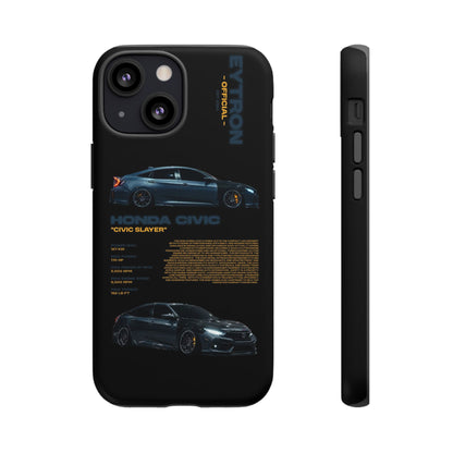 "Civic Slayer" Sturdy Case