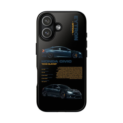 "Civic Slayer" Sturdy Case