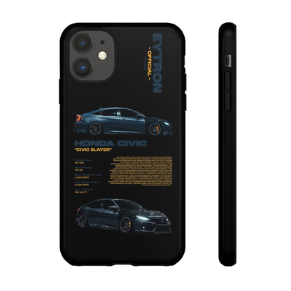 "Civic Slayer" Sturdy Case