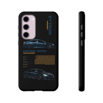 "Civic Slayer" Sturdy Case