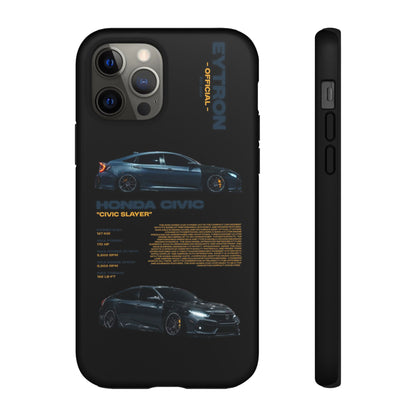 "Civic Slayer" Sturdy Case