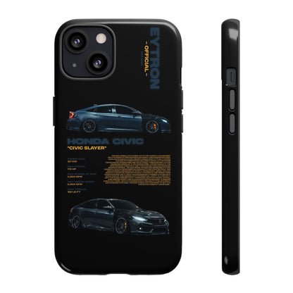 "Civic Slayer" Sturdy Case