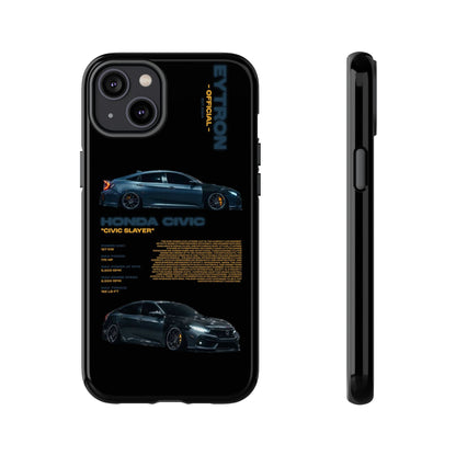 "Civic Slayer" Sturdy Case