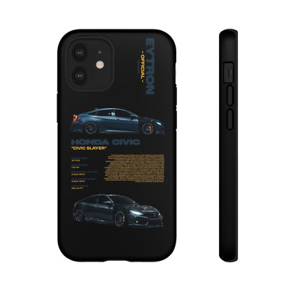 "Civic Slayer" Sturdy Case