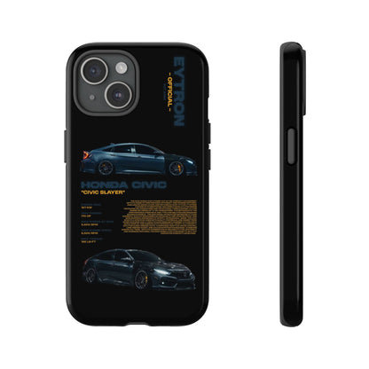 "Civic Slayer" Sturdy Case