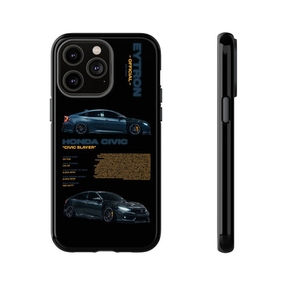 "Civic Slayer" Sturdy Case
