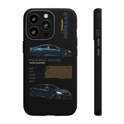 "Civic Slayer" Sturdy Case