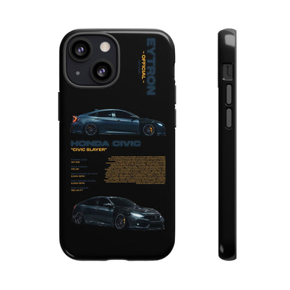 "Civic Slayer" Sturdy Case